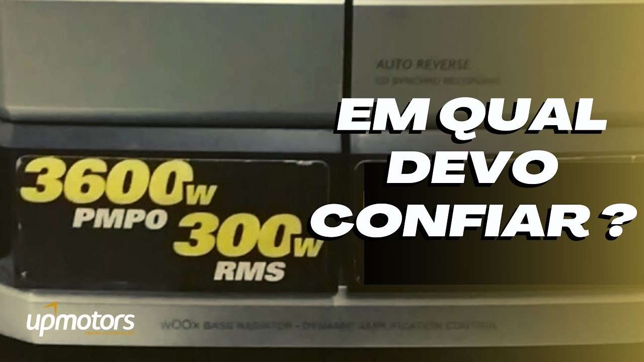 Potência RMS e PMPO Qual a Diferença ; UPMOTORS