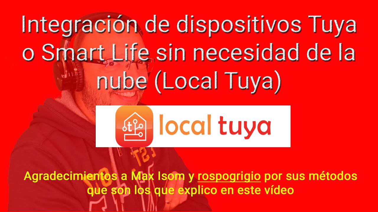 Integración de dispositivos de las apps Tuya o Smart Life en HA sin necesidad de la nube (LocalTuya)
