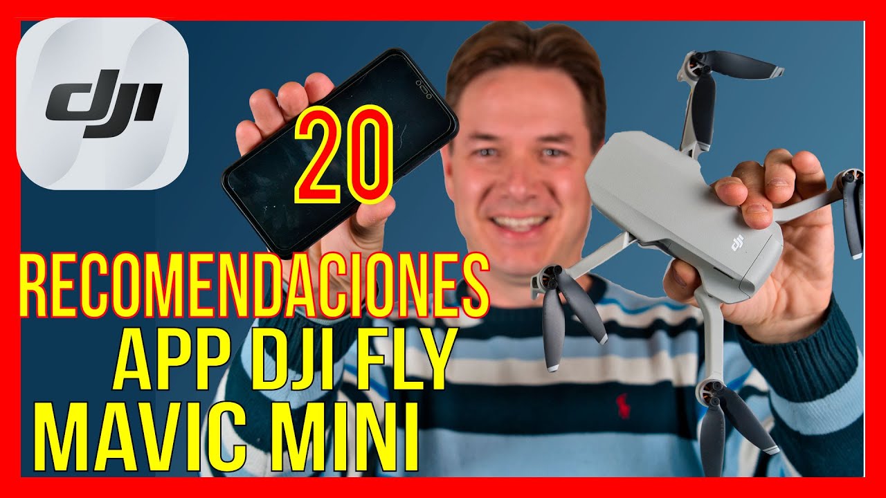 15 RECOMENDACIONES Y 📱APP DJI FLY Bien Explicada 💠MAVIC MINI Combo