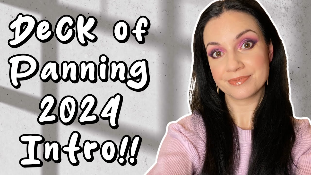DECK OF PANNING 2024 PROJECT PAN INTRO!!