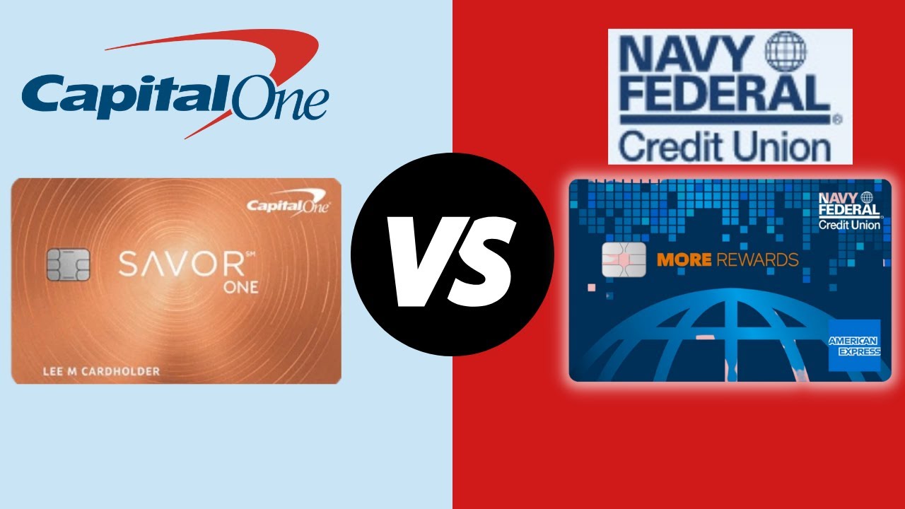 Navy Federal More Rewards vs Capital One Savor One Rewards Credit Card