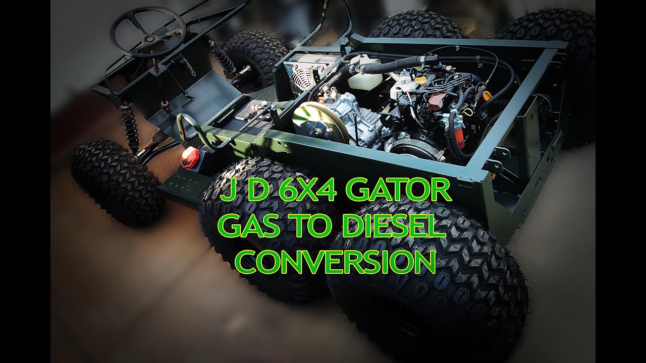 Gator 6x4 gas to diesel conversion