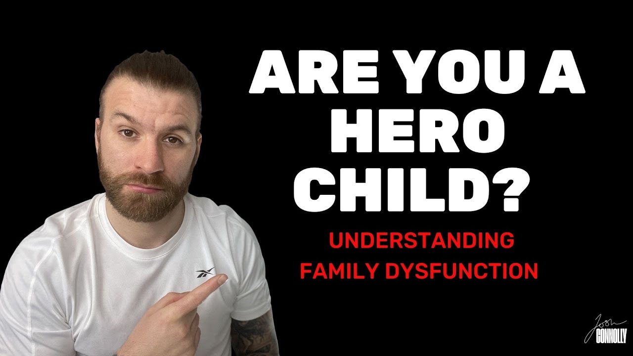 Are You a Hero Child - Understanding Dysfunctional Family Environments