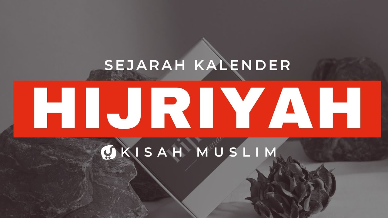 Begini Sejarah Lahirnya Kalender Hijriyah - Kisah Muslim Yufid TV