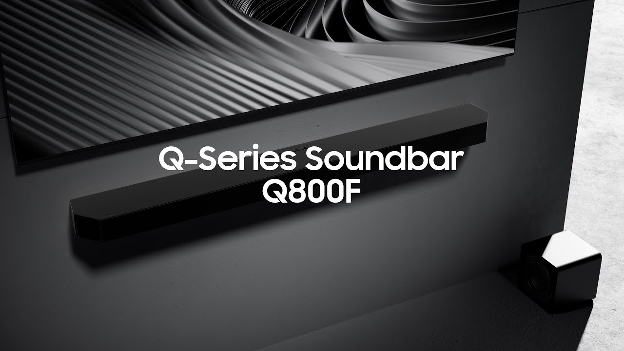 Introducing Q-Series Soundbar Q800F: Full Video | Samsung