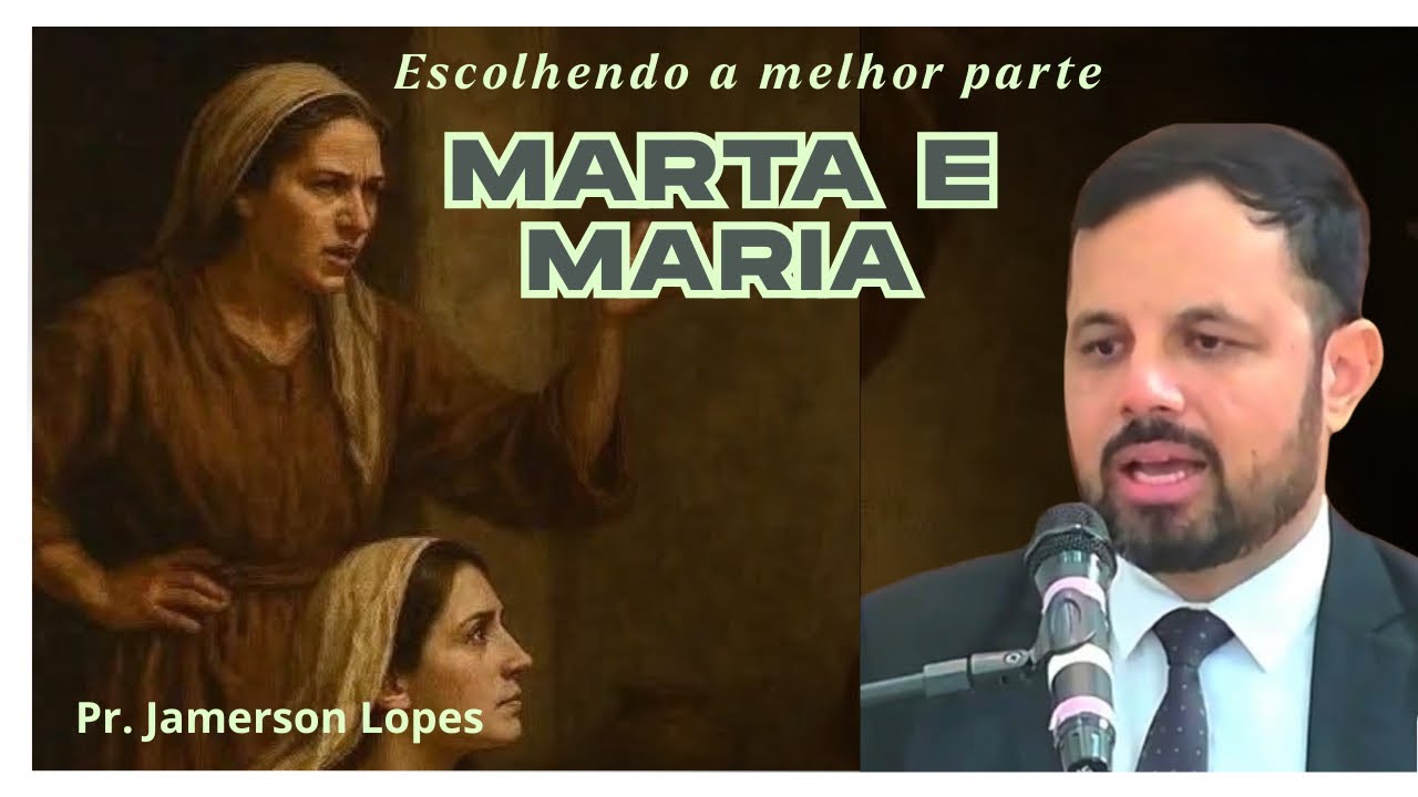 MARTA E MARIA: escolhendo a melhor parte