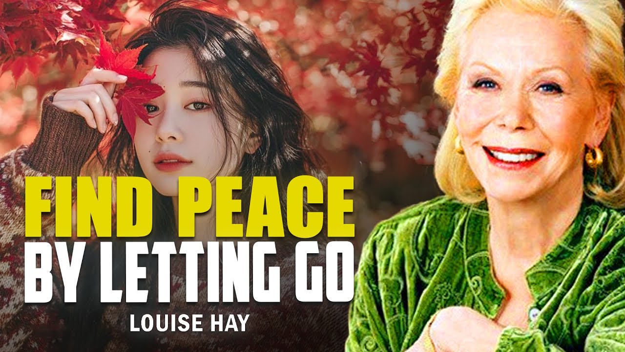 Louise Hay: The More You Have, The More You Worry About | How to Find Peace by Letting Go