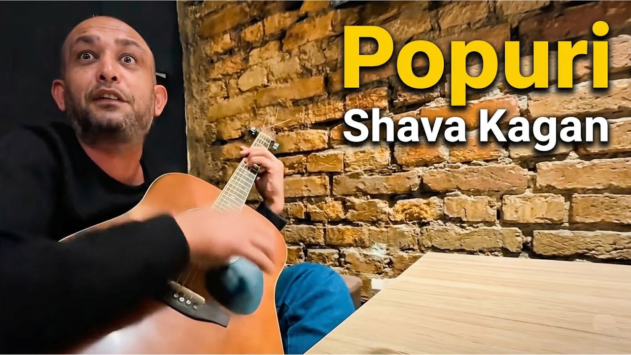 Shava kagan - Popuri new