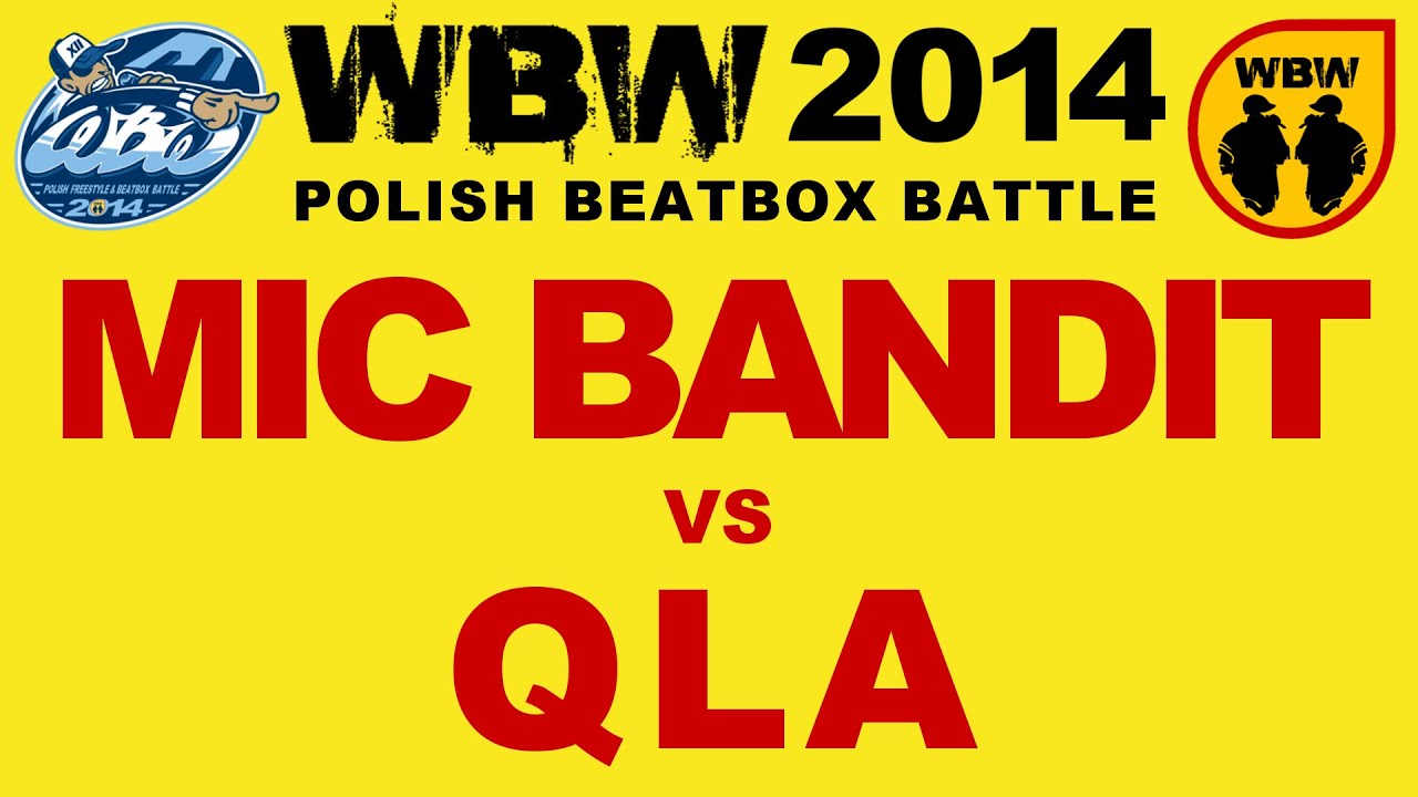 QLA vs MIC BANDIT # WBW 2014 Polish Beatbox Battle # 1/2finału
