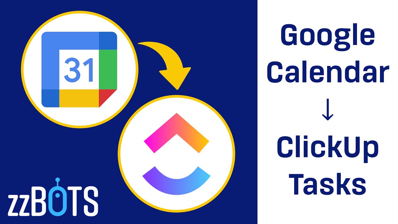 How to Sync Google Calendar Events to ClickUp | zzBots