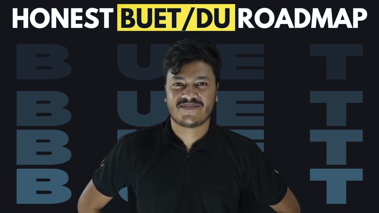 You can crack BUET/DU - Complete Roadmap to BUET/DU 🔥