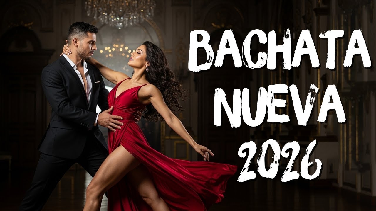 Bachata Nueva Romántica 2026 💕 Música Para el Alma