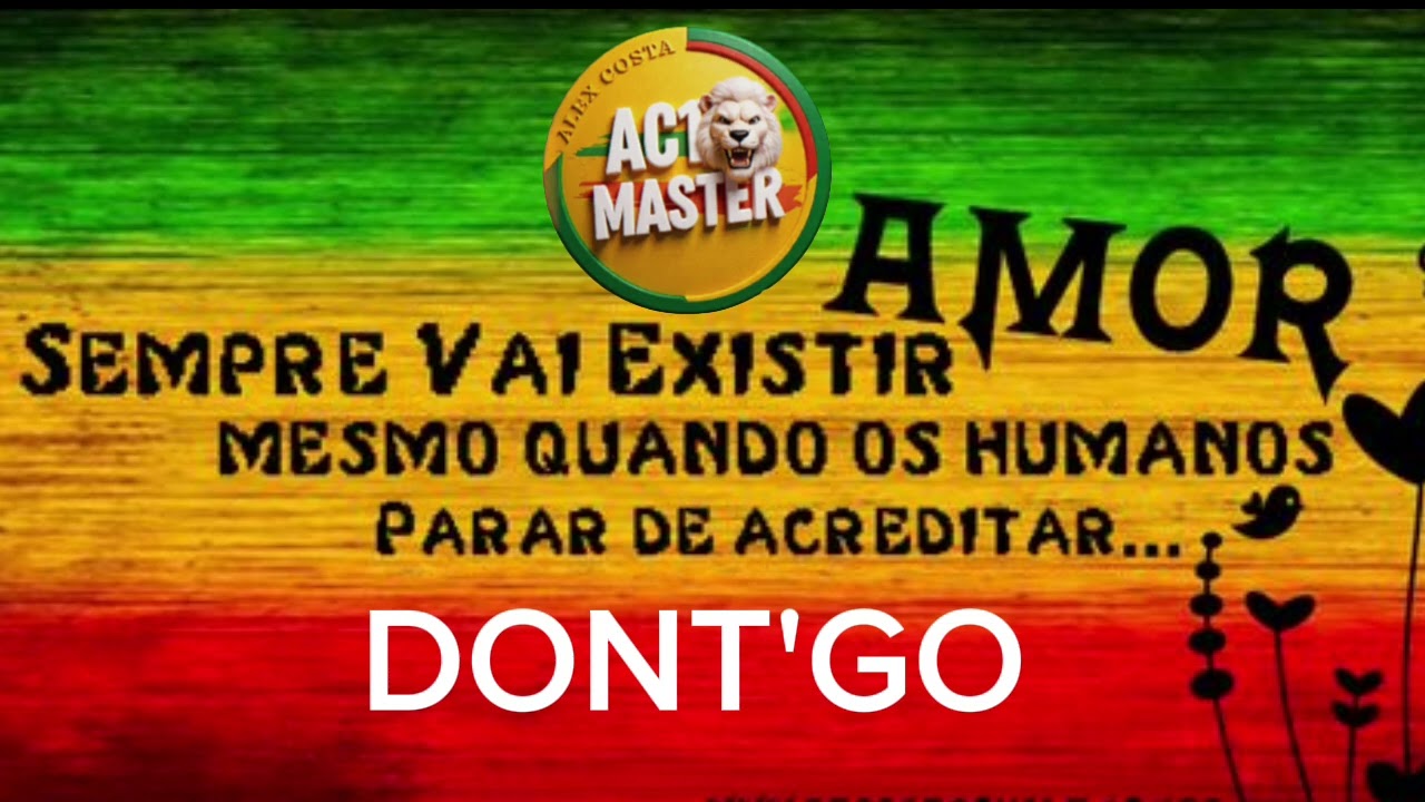Dont'Go - AC1M ( Reggae Roots) 