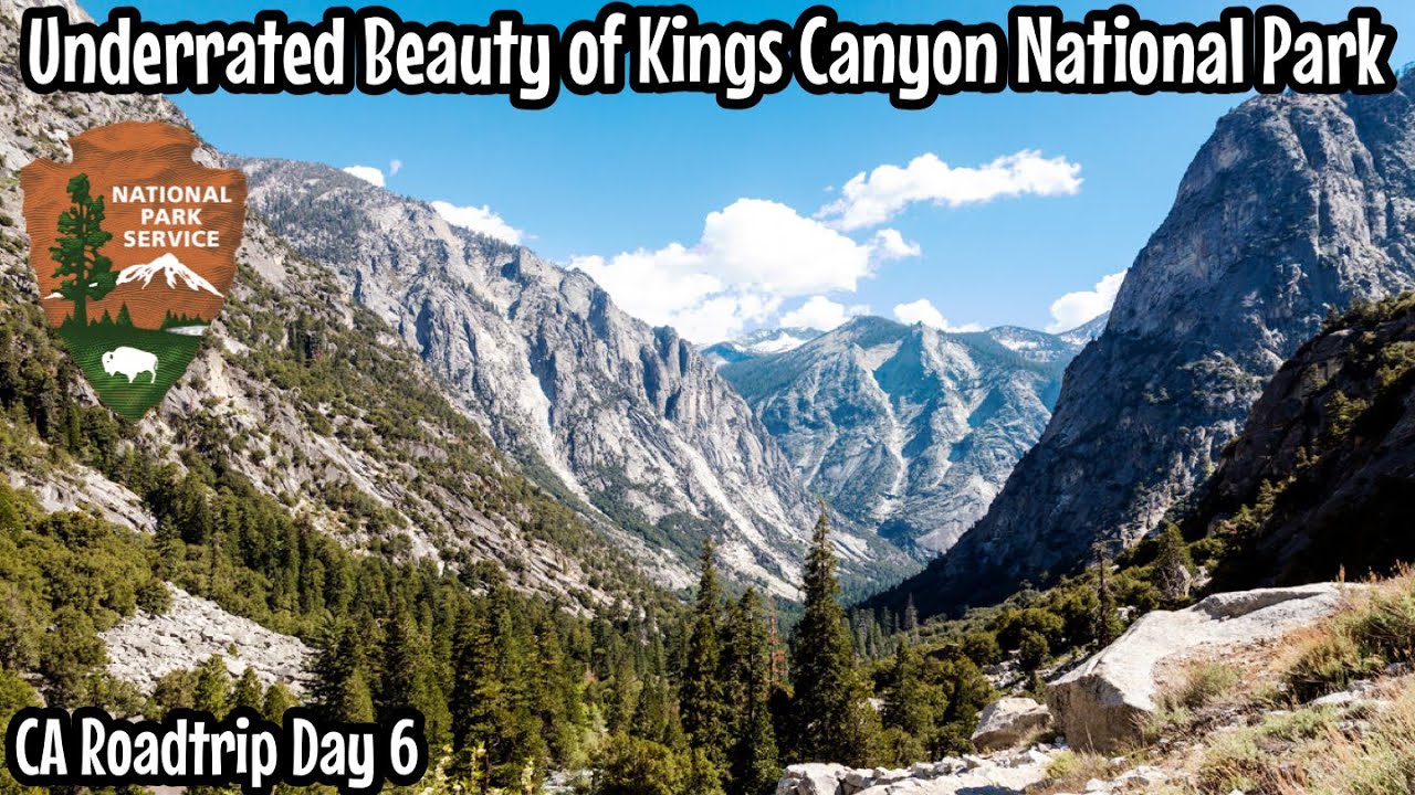 ULTIMATE GUIDE to Kings Canyon National Park - Is It BETTER than Sequoia?! | California, USA (2022)