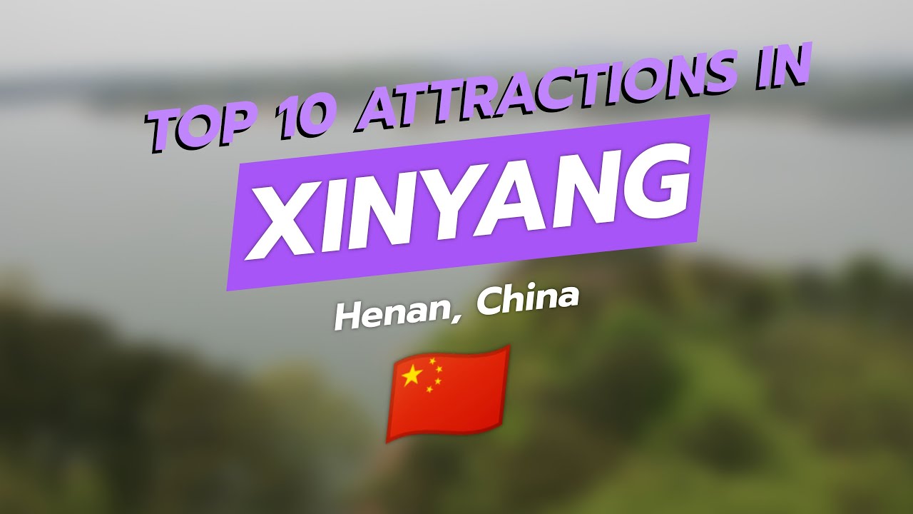 🌟 Discover Xinyang: Top 10 Attractions in Henan, China! 🌍