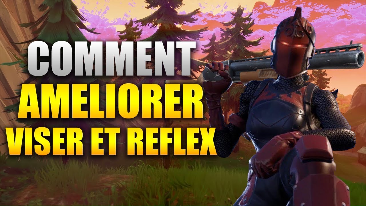 COMMENT AMELIORER SA VISEE ET SES REFLEX AUX POMPES sur FORTNITE BATTLE ROYALE !