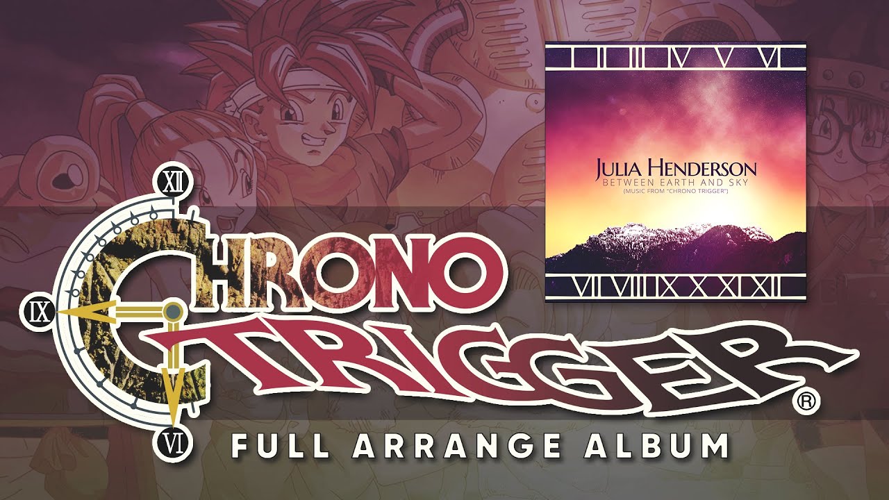 Chrono Trigger Music to get lost in 🌸 | Full Arrangement Album - Between Earth and Sky