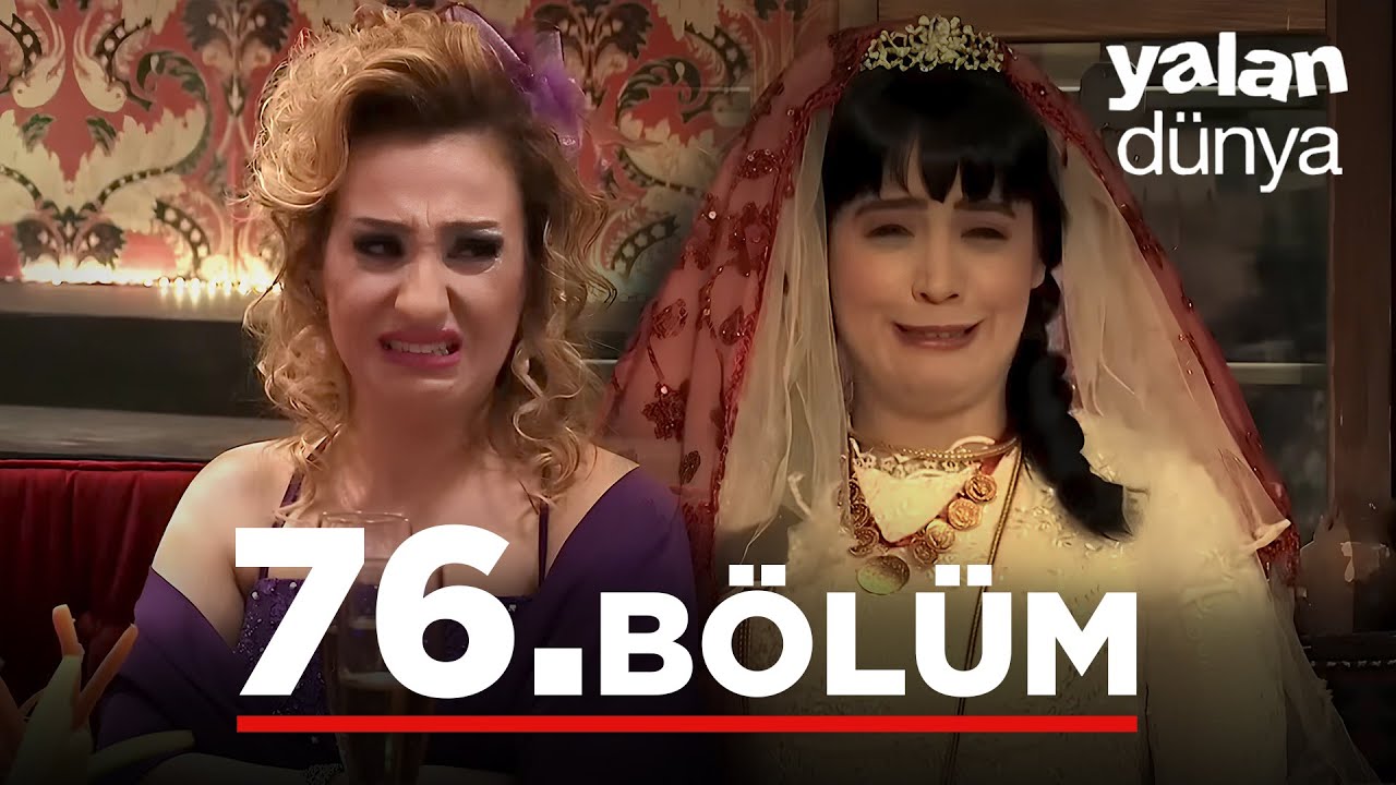 Yalan Dünya 76. Bölüm