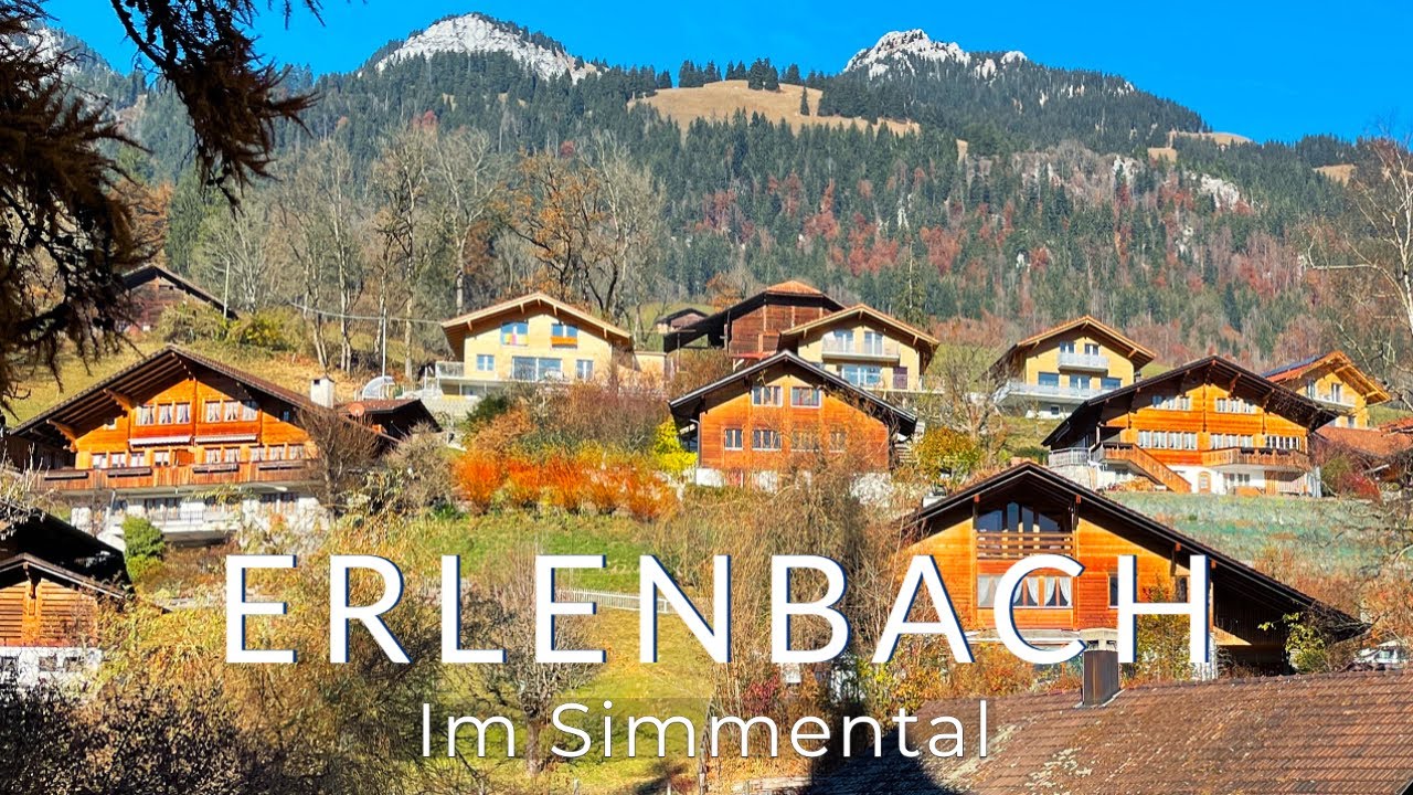 Stunning historical villages of Switzerland, Ep.5  - Erlenbach im Simmental, Canton Bern