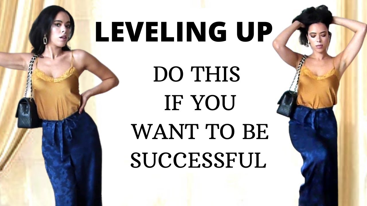 DO THIS if you want to start your LEVELING UP JOURNEY : Luxury lifestyle, Love life, Fashion sense..