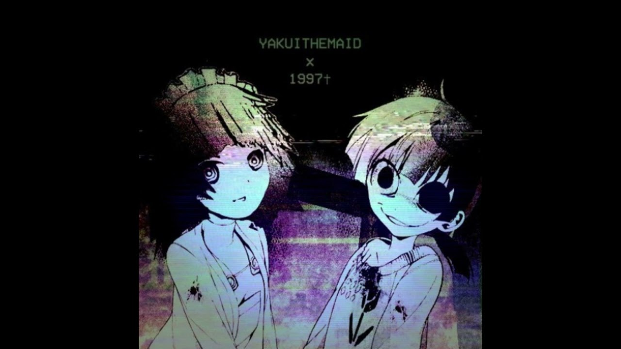 Yakui The Maid x 1997 - These feelings will be gone
