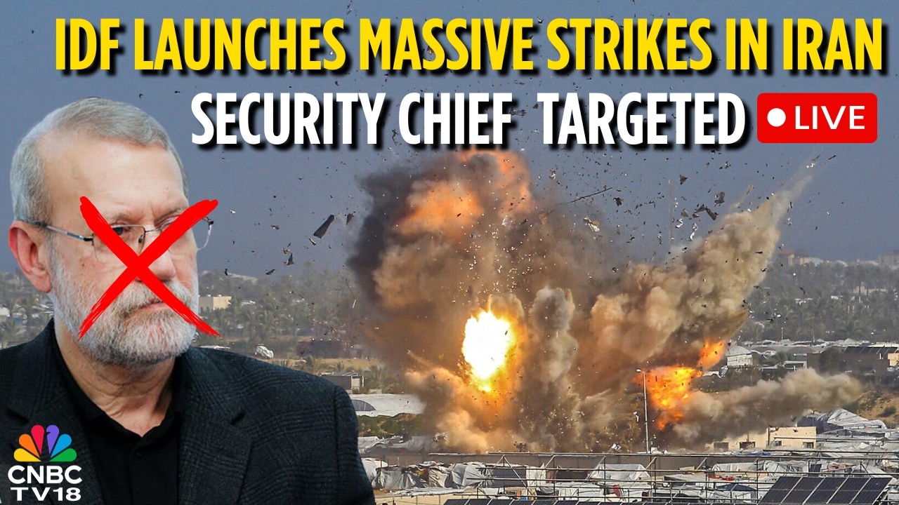 LIVE: IDF Targets Iran Security Chief Ali Larijani In Massive Airstrikes | Israel&ndash;Iran War | N18G