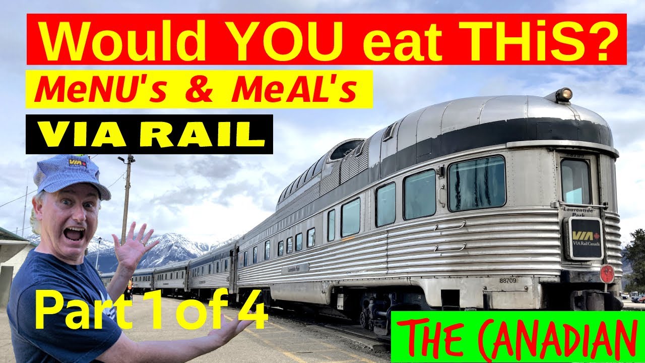VIA RAIL THE CANADIAN Menus, Meals, BAR HOPPING, PART 1 of 4