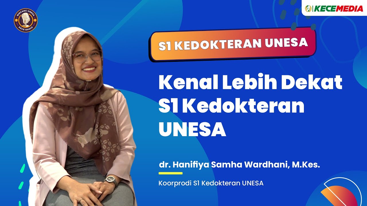 S1 Kedokteran Unesa, Kenal Lebih Dekat S1 Kedokteran UNESA - BINCANG UNESA Spesial Prodi