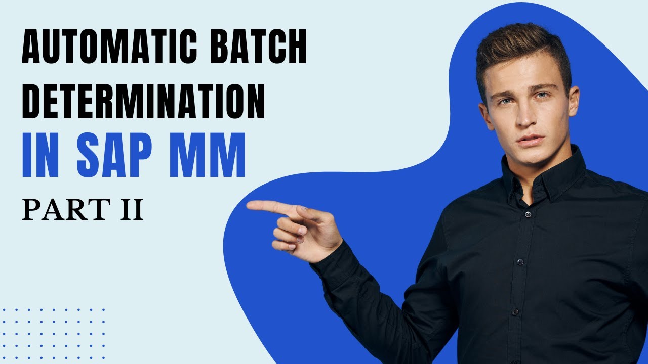 Automatic Batch Determination in SAP MM |PART-II| |Cloud version|