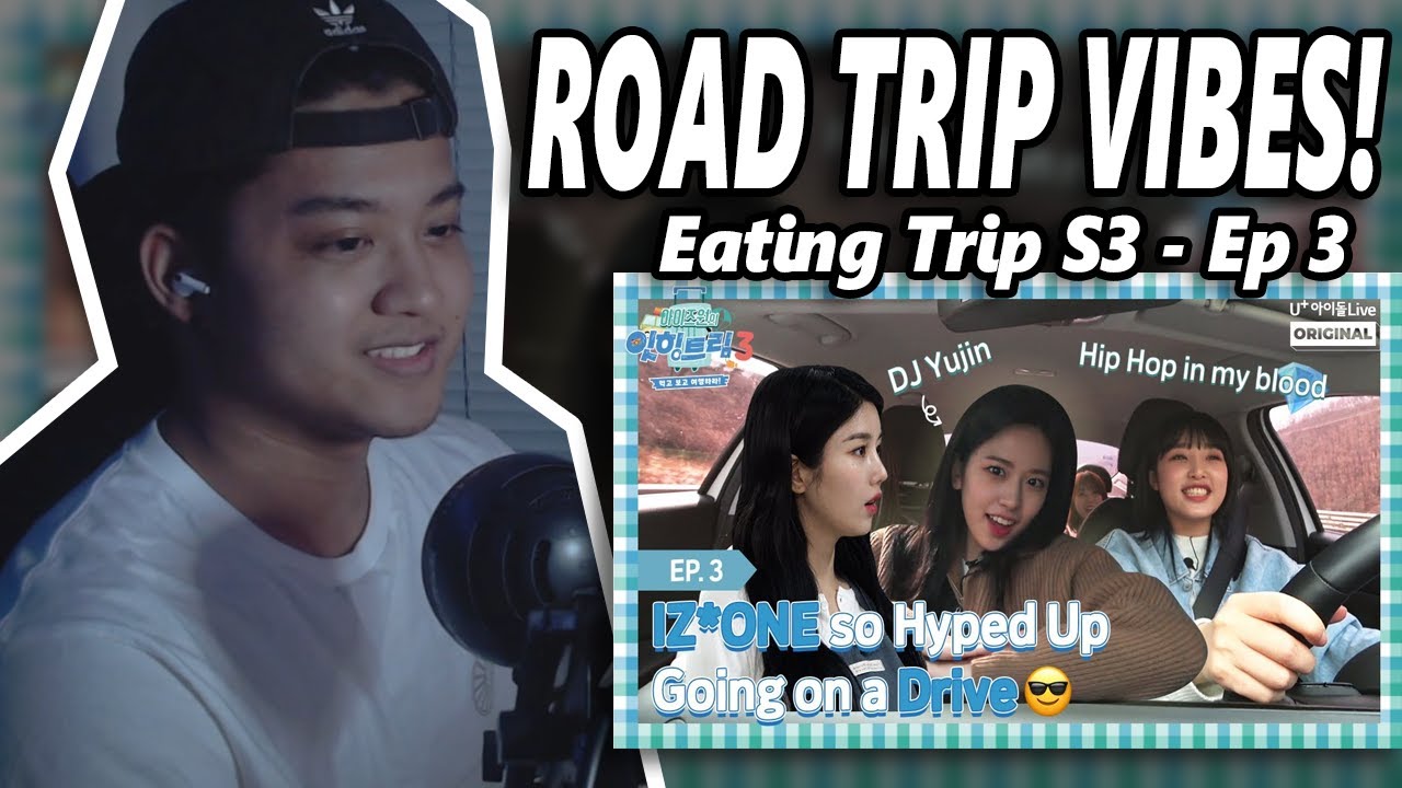 IZ*ONE Eating Trip Season 3 Episode 3 | WIZ*ONE REACTION