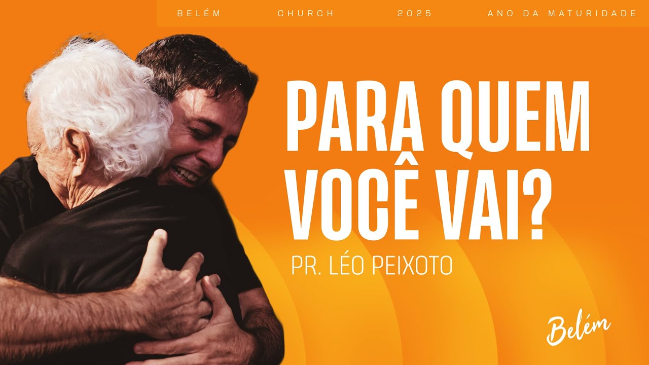 Batismos / Pra Quem Iremos Nós? - Pr. Léo Peixoto - 22/06/2025 Manhã