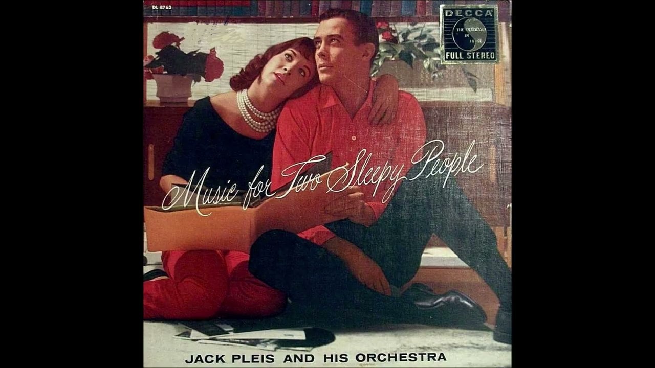 Jack Pleis Orch.    -     Music for two sleepy people   (1958)
