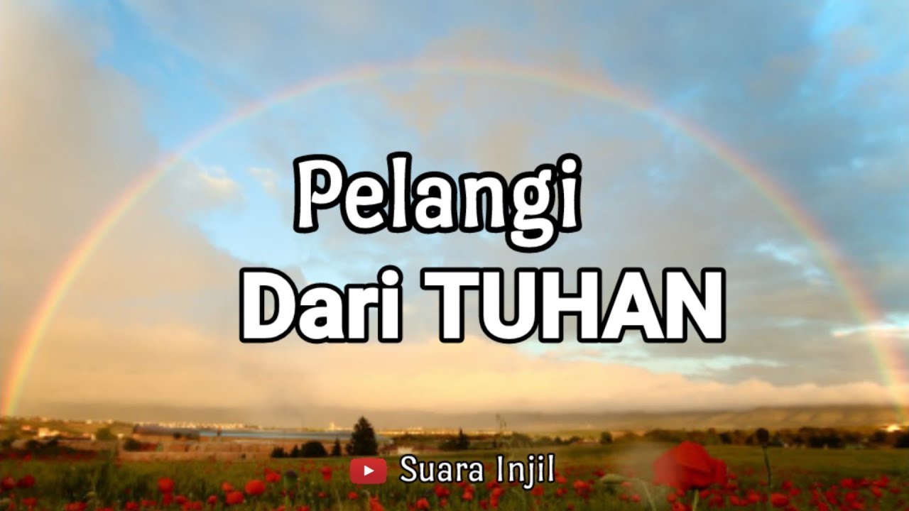 Pelangi Dari TUHAN. Renungan Dan Doa Malam Suara Injil.