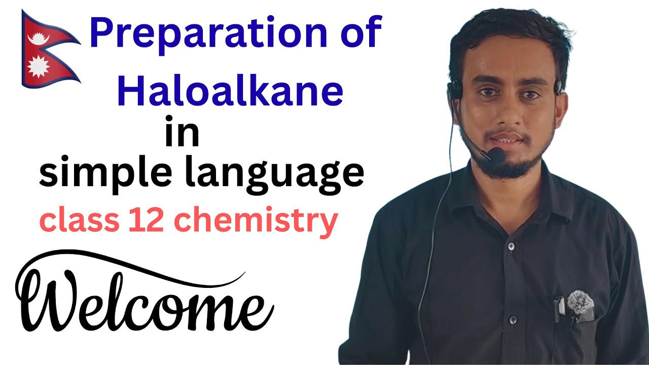 Preparation of haloalkane | Class 12 Chemistry | NEB 2082 | NEB Pro | One Shot in Nepali