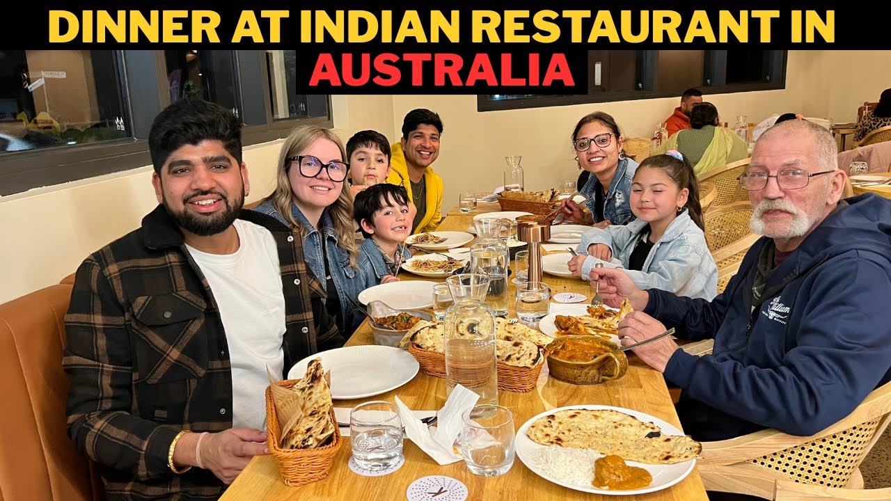 DINNER AT INDIAN RESTAURANT IN AUSTRALIA 😀