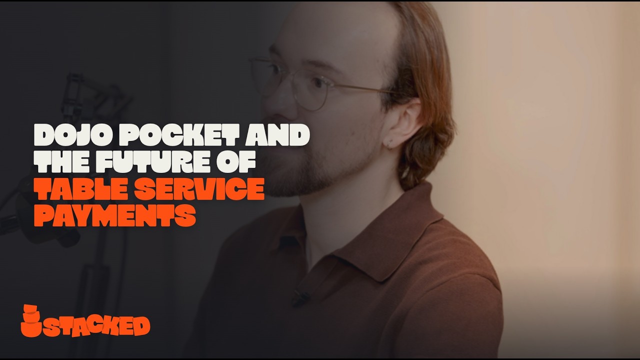 Dojo Pocket and the Future of Table Service Payments with Tom Usher