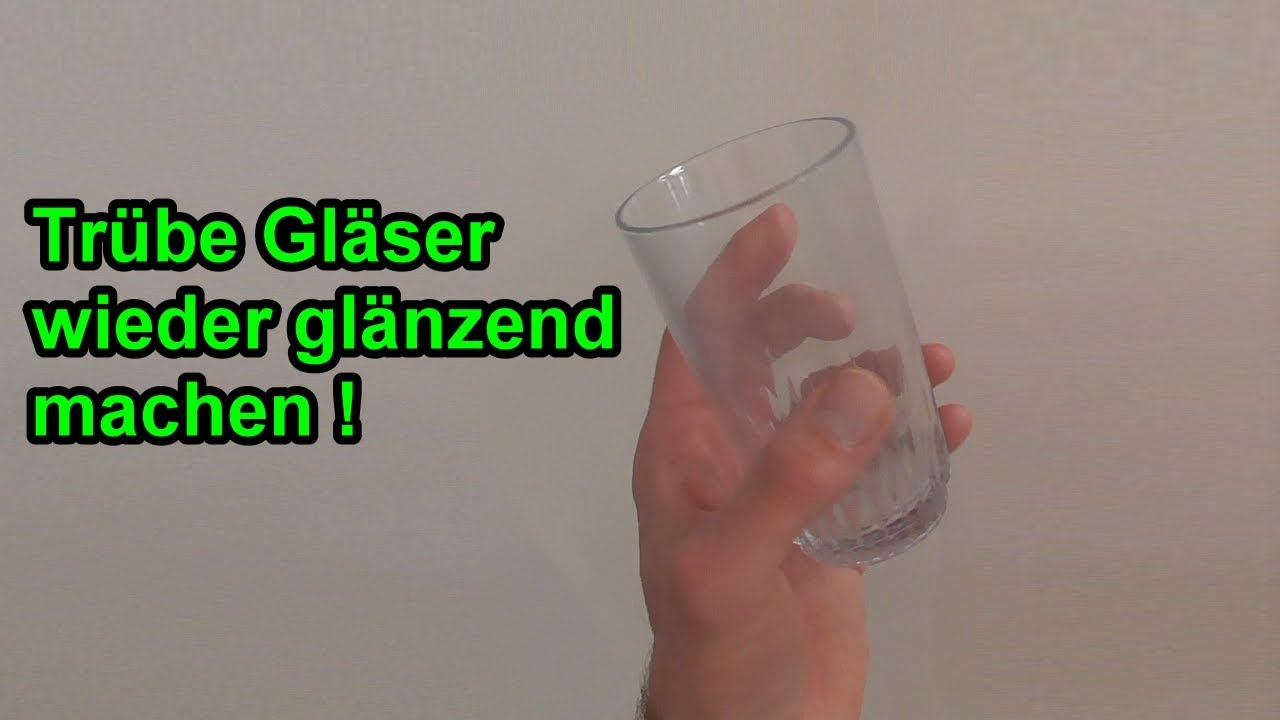Kalkr&auml;nder an Gl&auml;ser m&uuml;helos entfernen &ndash; Verkalkte tr&uuml;be Gl&auml;ser wieder klar machen / Glas reinigen