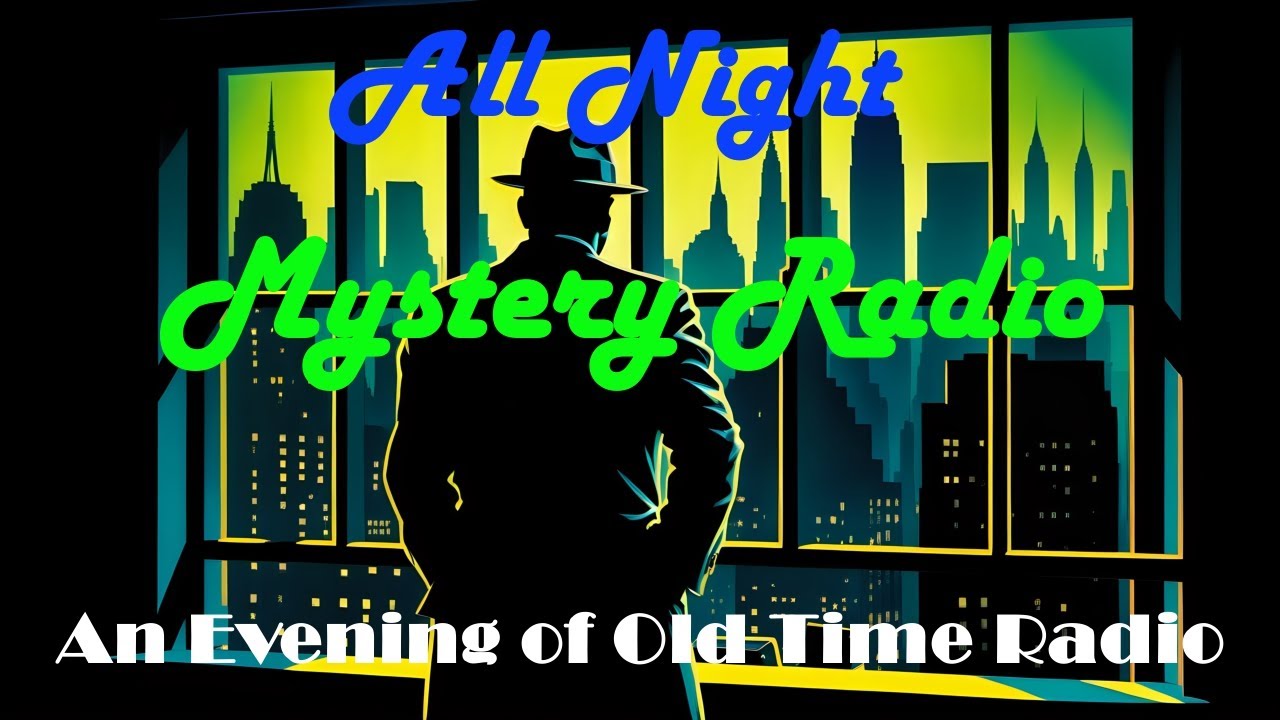 All Night Old Time Radio Shows | All Night Mystery Radio! | Classic OTR Mystery Shows | 8+ Hours