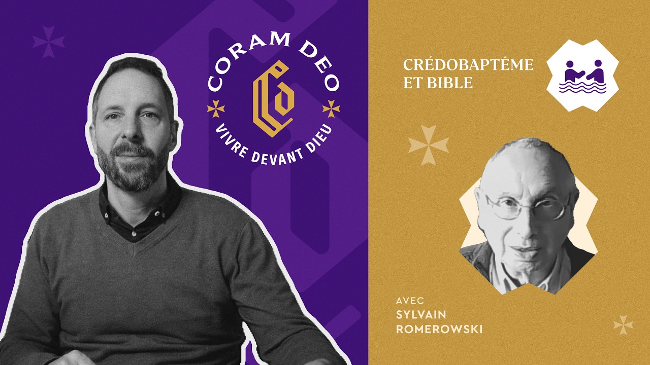 Credobaptême et Bible [#CoramDeo 392]