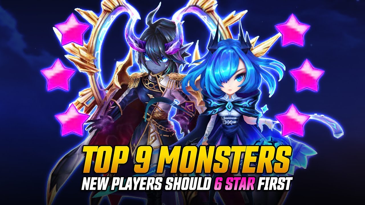The Top 9 Monsters You Should 6 Star First!