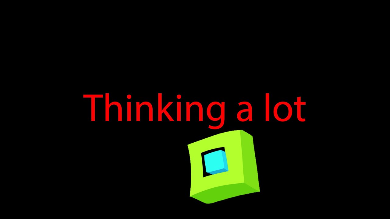 Thinking a lot 100%