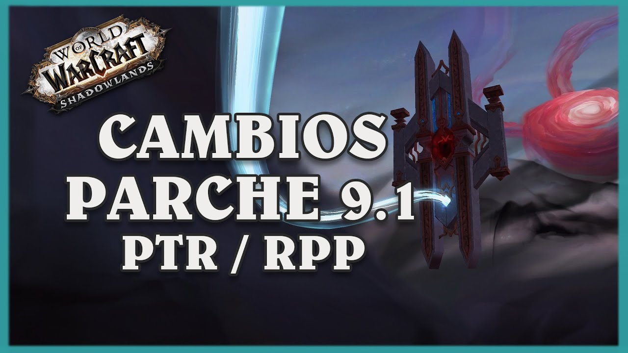 CAMBIOS que trae el PARCHE 9.1 en los PTR