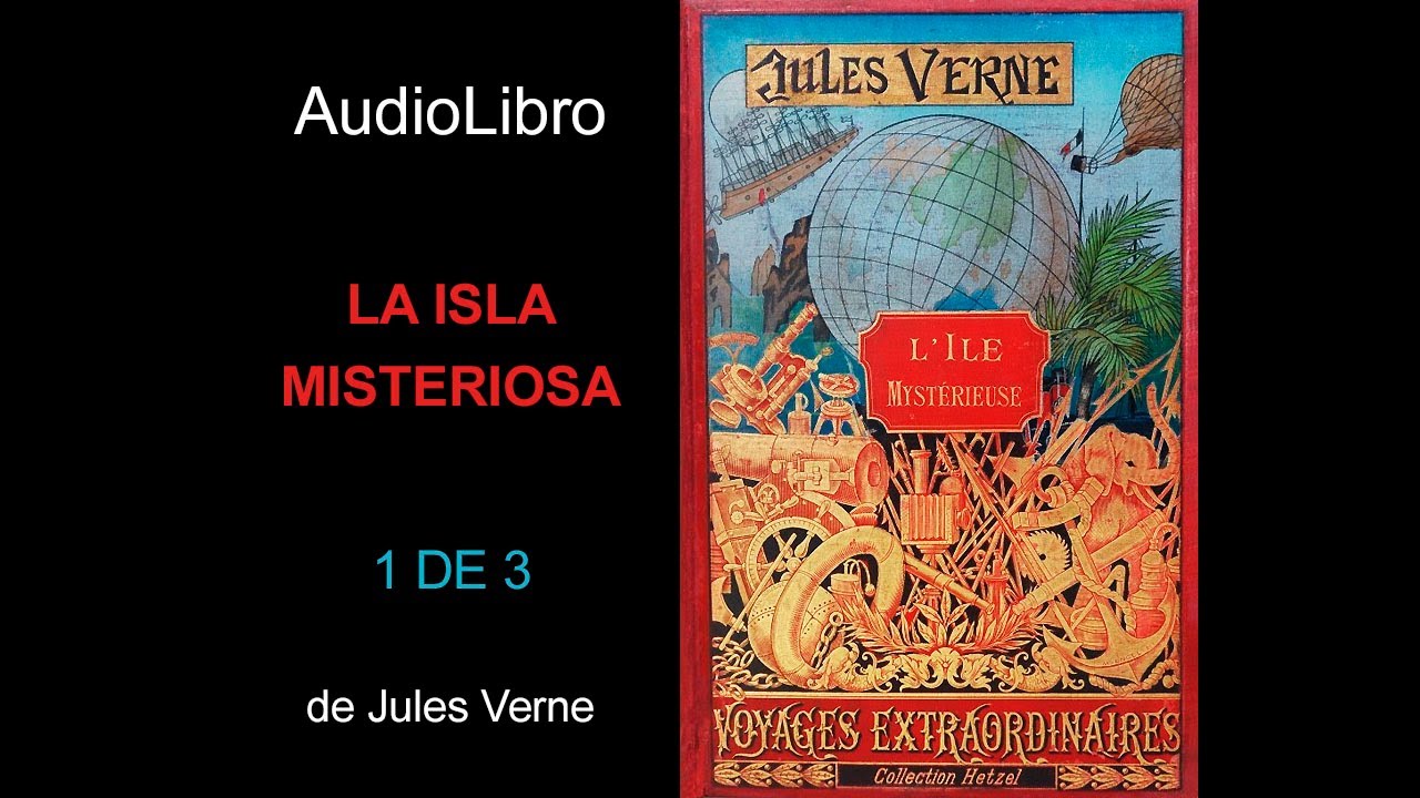 Audiolibro La isla misteriosa - 1 de 3 -  Jules Verne