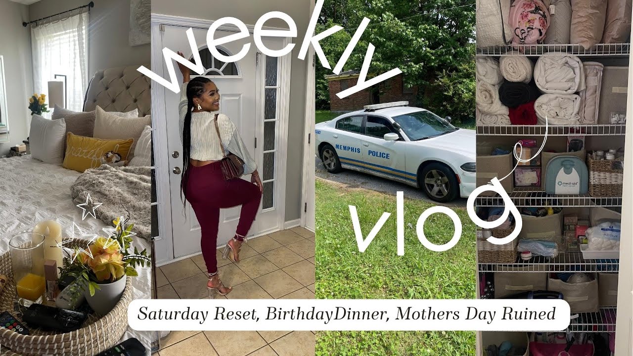 Weekly VLOG: Saturday Reset, Mothers Day Ruined, Home goods haul, Bday Dinner, Linen Closet Cleanout