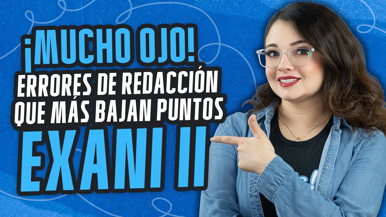 Cuidado con Estos Errores de Redacción Indirecta que te Restan Puntos en el EXANI II