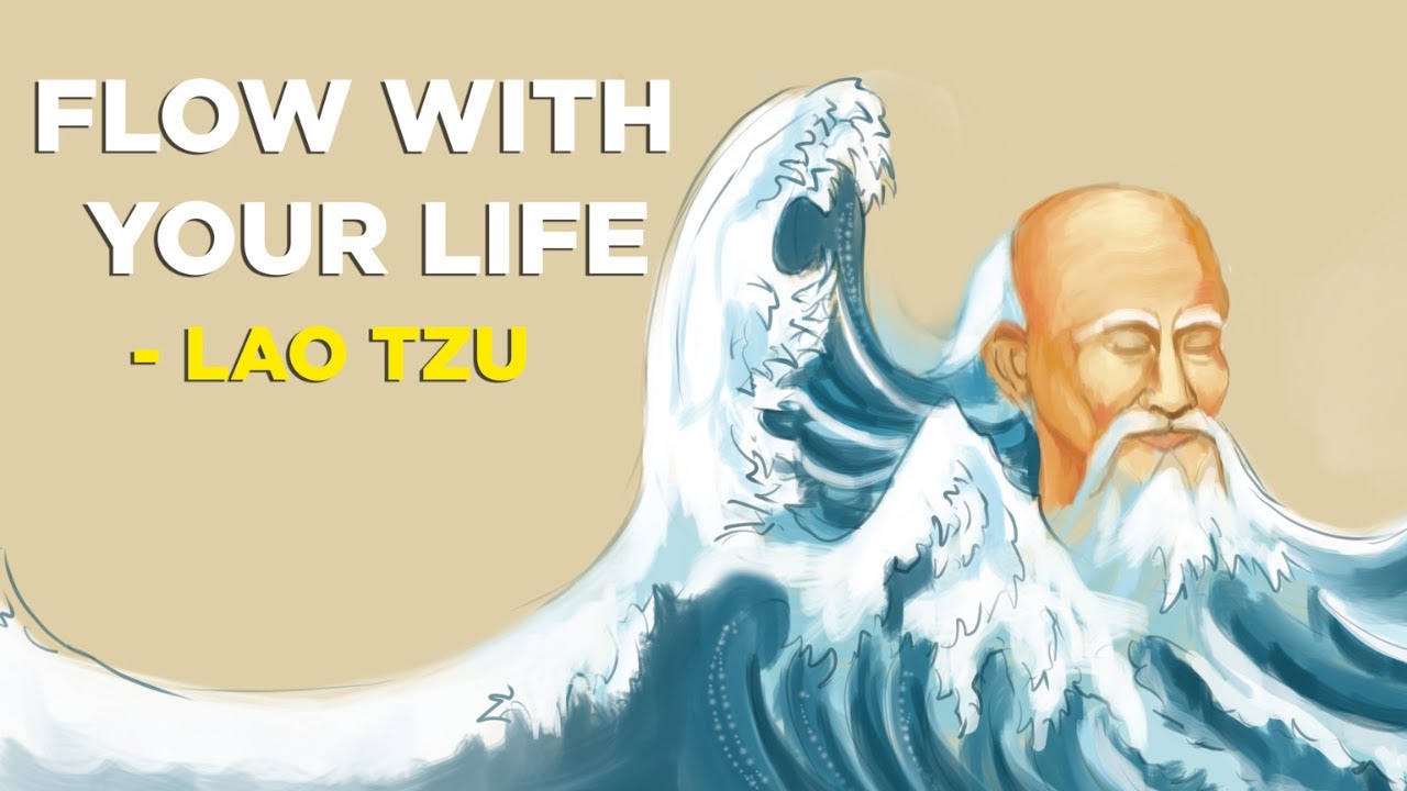 Lao Tzu - 6 Ways To Be In Flow With Your Life (Taoism)