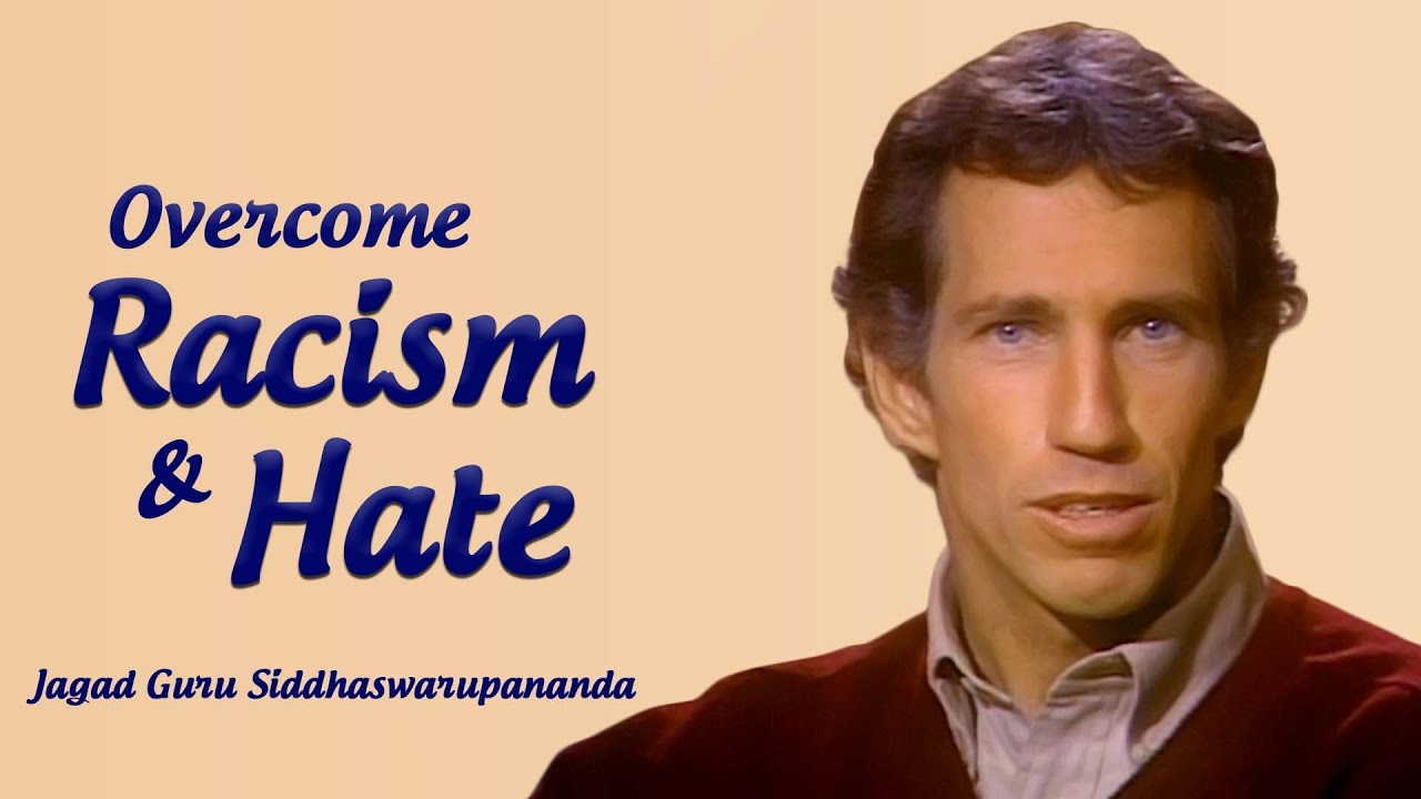 Love & Wisdom Overcome Racism & Hate | Jagad Guru Siddhaswarupananda Paramahamsa