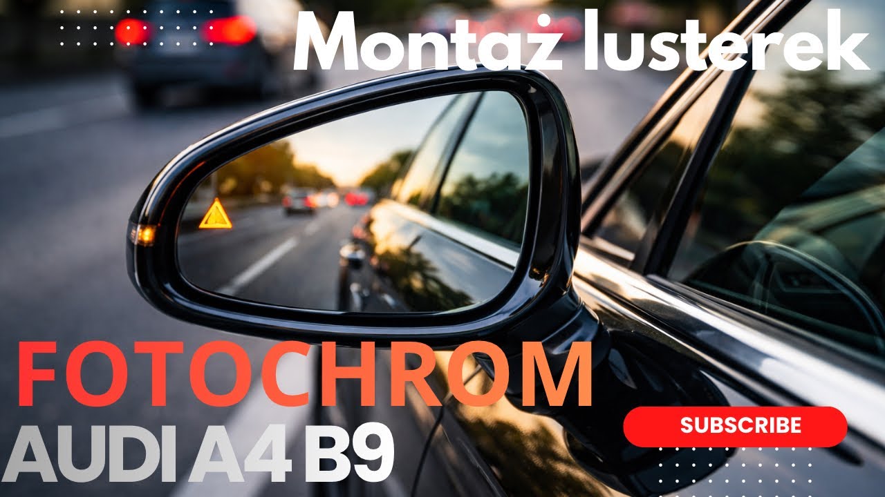 Audi A4/A5/Q5 B9 - Montaż lusterek fotochromatycznych/Installation of photochromatic mirrors