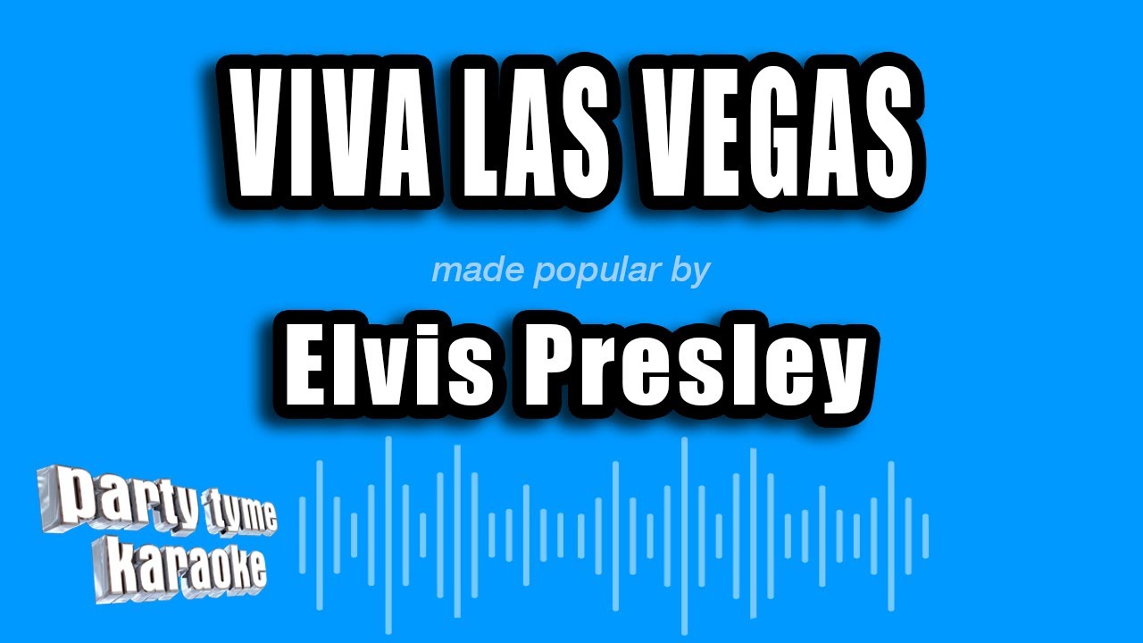Elvis Presley - Viva Las Vegas (Karaoke Version)