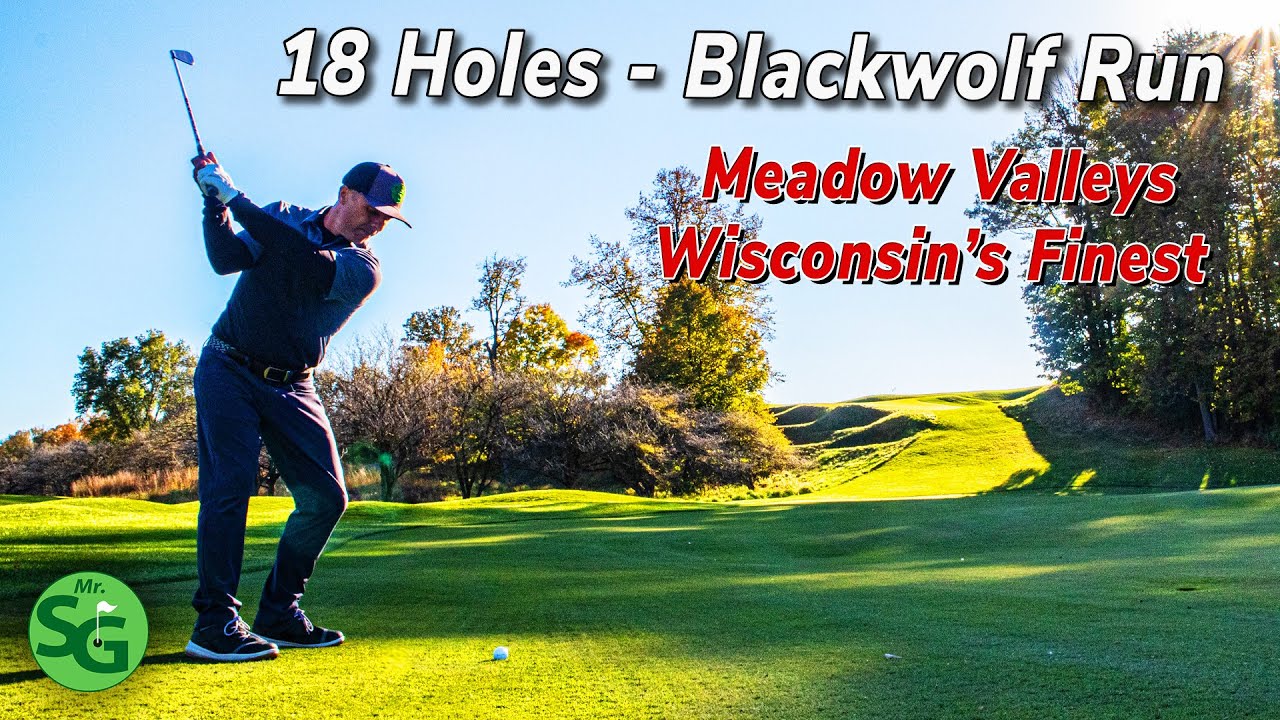 Blackwolf Run Meadow Valleys Golf Course Full 18 Holes - Wisconsin's Best Golf Course